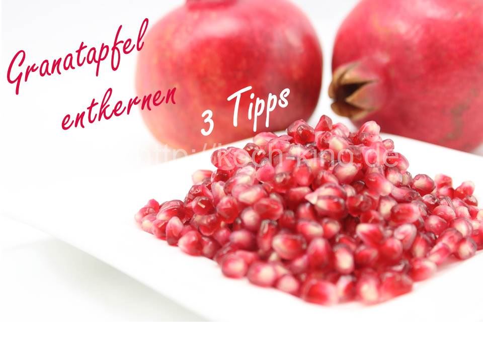 Granatapfel entkernen: 3 einfache Tipps